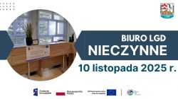 BIURO LGD 10 listopada 2025 r. będzie NIECZYNNE