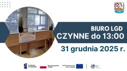 BIURO LGD 31 grudnia 2025 r. będzie CZYNNE do godz. 13:00.
