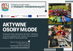 AKTYWNI MŁODZI - w pigułce o grantach na edukacyjne kluby młodzieżowe! 